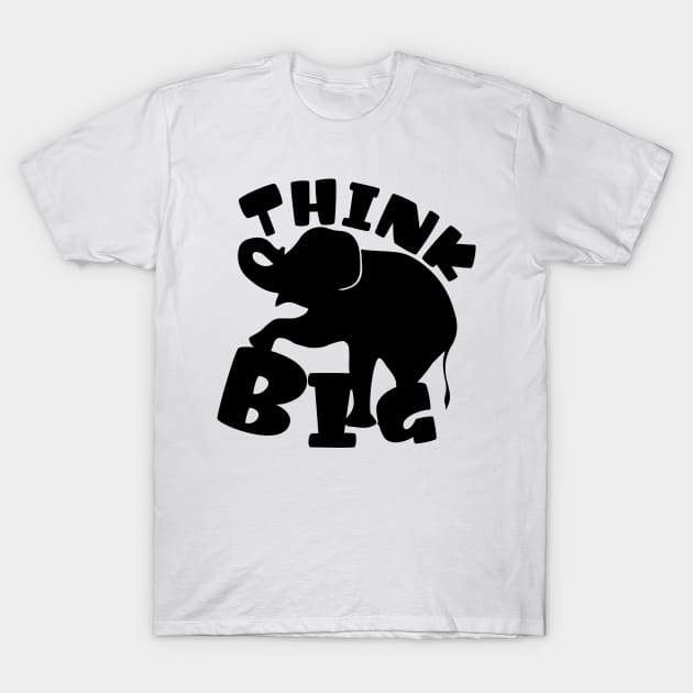 Think Big Elephant T-Shirt by FabSpark